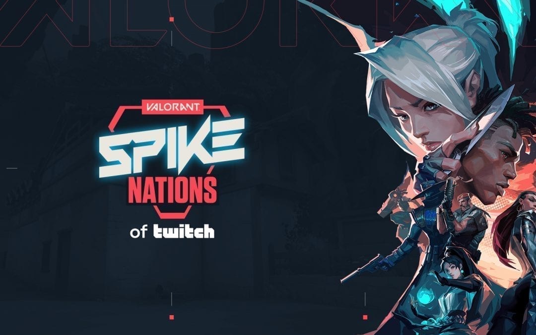 VALORANT Spike Nations de Twitch: tres días, 10 equipos de toda Europa, y un torneo benéfico de influencers sin precedentes
