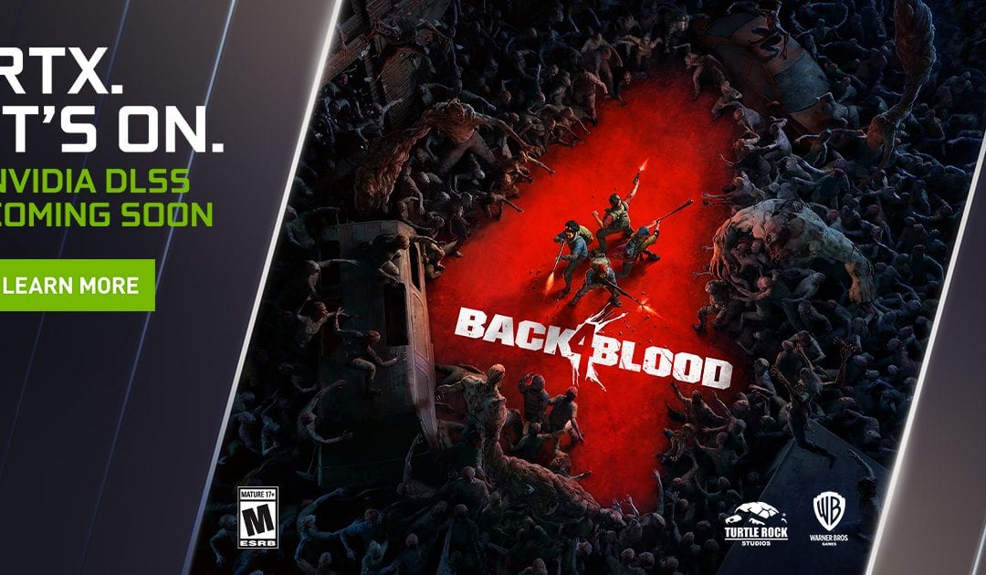 ‘Back 4 Blood’, último juego en soportar NVIDIA DLSS.