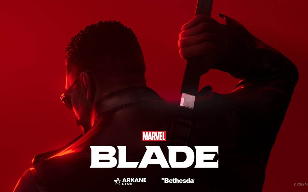 Bethesda Softworks y Marvel Games anuncian el desarrollo de Blade a cargo de Arkane Lyon