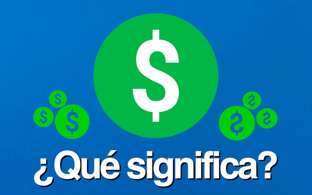 ¿Qué significa el símbolo del dolar?