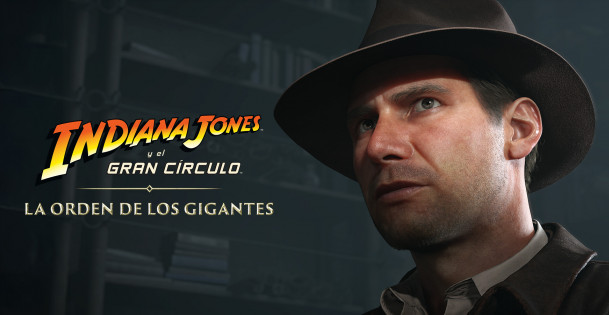 Indiana Jones y el Gran Círculo™: La Orden de los Gigantes ya está disponible en todo el mundo